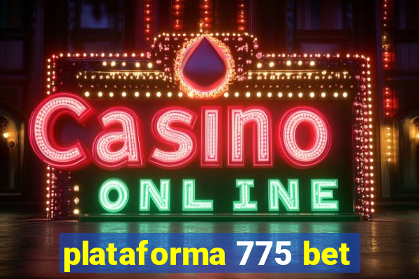 plataforma 775 bet